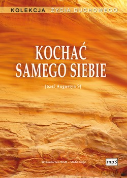 Kochać samego siebie - Józef Augustyn [CD]