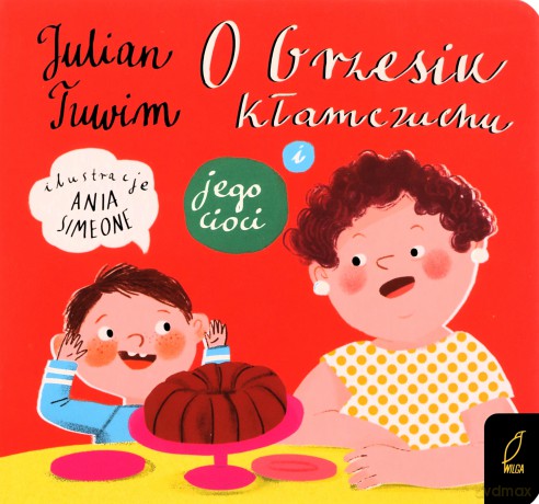 O Grzesiu Kłamczuchu i jego cioci - Julian Tuwim [KSIĄŻKA]