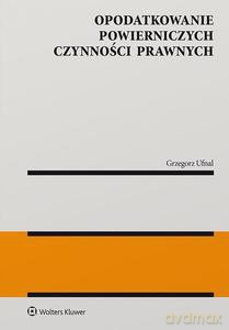 Opodatkowanie powierniczych czynności prawnych - Grzegorz Ufnal [KSIĄŻKA]