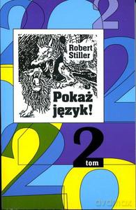 Pokaż język! 2 czyli rozróbki i opowieści o polszczyźnie oraz 222 innych językach - Robert Stiller [KSIĄŻKA]