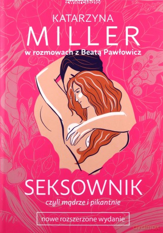 Seksownik, czyli mądrze i pikantnie - Katarzyna Miller, Beata Pawłowicz [KSIĄŻKA]