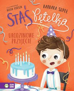 Staś Pętelka. Urodzinowe przyjęcie - Barbara Supeł [KSIĄŻKA]