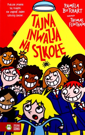 Szkolne szaleństwa. Tajna inwazja na szkołę - Pamela Butchart [KSIĄŻKA]