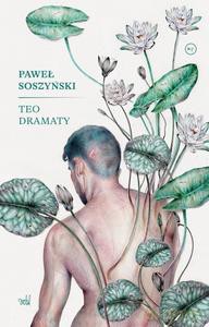 Teo. Dramaty - Paweł Soszyński [KSIĄŻKA]