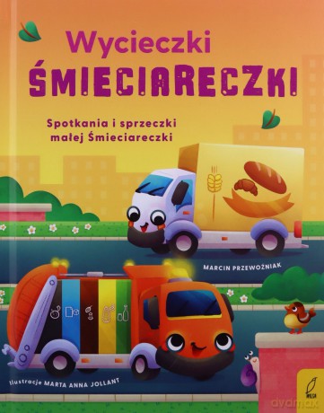 Wycieczki Śmieciareczki. Spotkania i sprzeczki małej Śmieciareczki (Tom 2) - Marcin Przewoźniak [KSIĄŻKA]