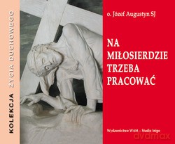 Na Miłosierdzie Trzeba Pracować [3CD]