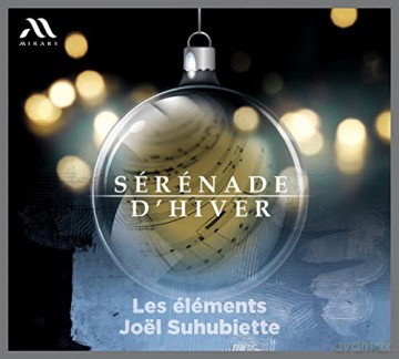 Les Elements Joel Suhubiette: Serenade D Hiver (digipack) [CD]