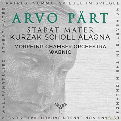 Arvo Part: Stabat Mater & Other Works Morphing Chamber Orchestra Kurzak Scholl Alagna (digipack) [CD]