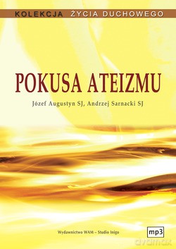 Pokusa Ateizmu - Andrzej Sarnacki SJ, Józef Augustyn SJ [CD]
