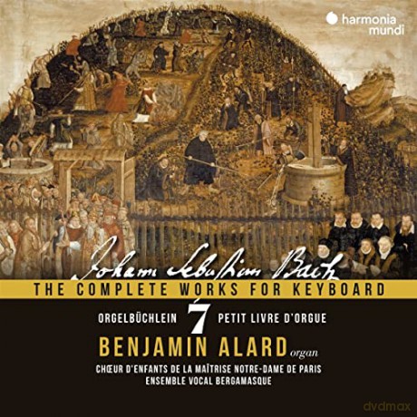 Bach: The Complete Works For Keyboard Vol 7 Orgelbuchlein BWV 599-644 With Choir Alard Ensemble Vocal Bergamasque Fribourg Maitrise Notre-Dame De Paris (digipack) [2CD]