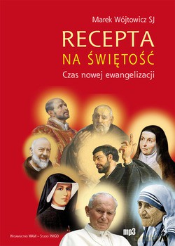 Recepta Na Świętość. Czas nowej ewangelizacji [CD]