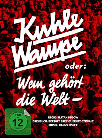 Kuhle Wampe or Who Owns the World? [Blu-Ray]+[DVD]