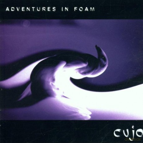 Cujo: Adventures In Foam [2CD]