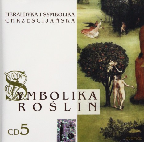 Symbolika Roślin Cz. 5. Heraldyka i symbolika chrześcijańska [CD]