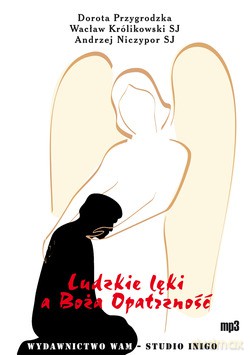 Ludzkie Lęki A Boża Opatrzność - Wacław Królikowski SJ, Dorota Przygrodzka [CD]