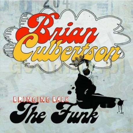 Culbertson Brian: Bringing Back The Funk [CD]