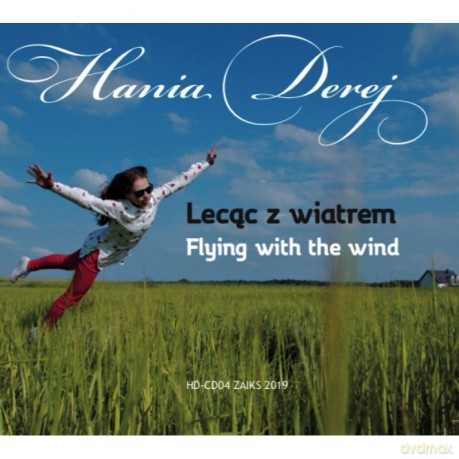 Hania Derej: Lecąc z wiatrem [CD]
