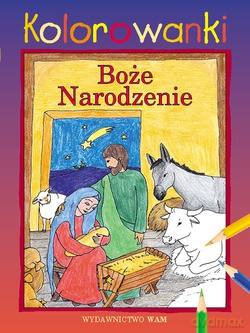 Boże Narodzenie. Historia Bożego Narodzenia do kolorowania [KSIĄŻKA]