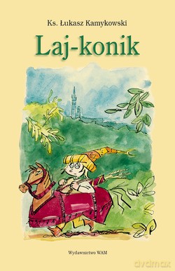 Laj-Konik - ks. Łukasz Kamykowski [KSIĄŻKA]