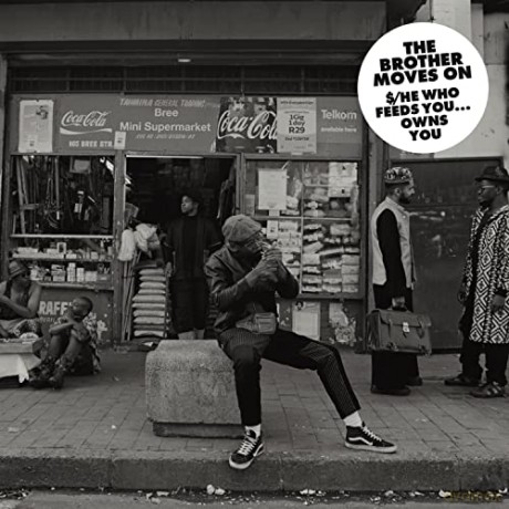 Brother Moves On: $/He Who Feeds You... Owns You [2xWinyl]