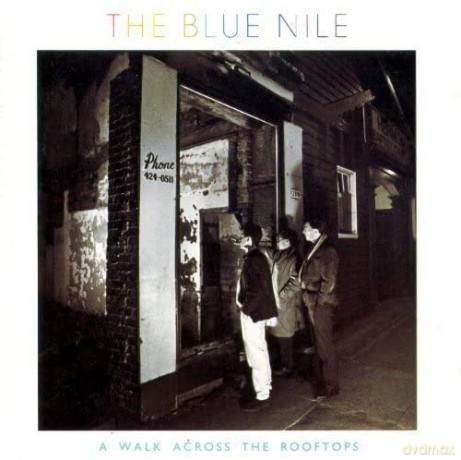 Blue Nile: A Walk Across The Rooftops [CD]