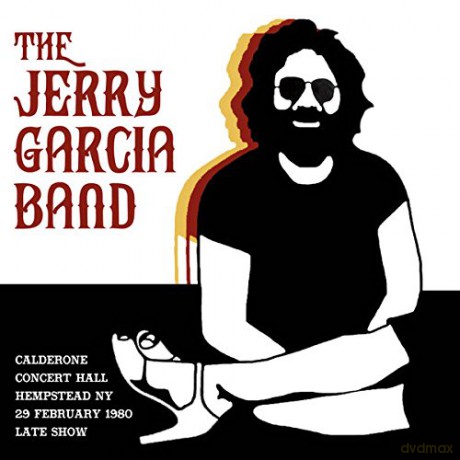 Jerry Garcia Band: Calderone Concert Hall Hempstead Ny 29 February 1980 Late Show [2CD]