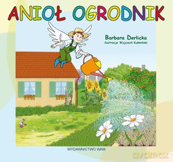 Anioł Ogrodnik - Barbara Derlicka [KSIĄŻKA]