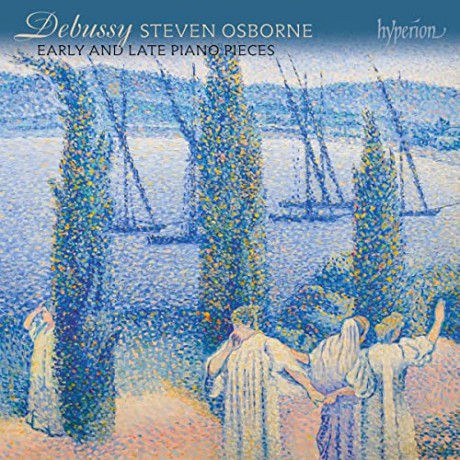 Steven Osborne: Debussy: Early And Late Piano Pieces [CD]