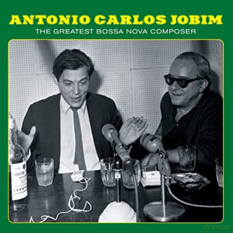 Antonio Carlos Jobim: Desafinado - The Greatest Bossa Nova Composer [CD]