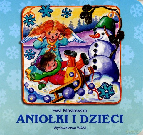 Aniołki i dzieci - Ewa Masłowska [KSIĄŻKA]