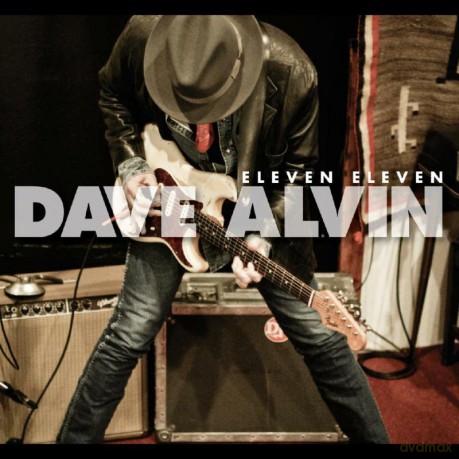 Dave Alvin: Eleven Eleven (11th Anniversary Deluxe) [2xWinyl]