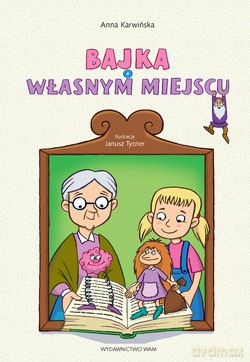 Bajka o własnym miejscu - Anna Karwińska [KSIĄŻKA]