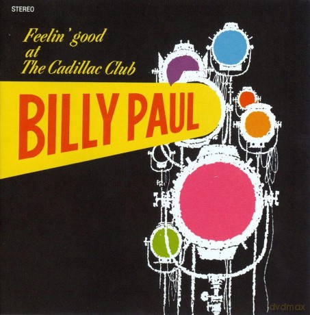Billy Paul: Feelin Good At The Cadillac Club [CD]