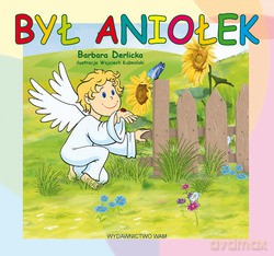 Był Aniołek - Barbara Derlicka [KSIĄŻKA]