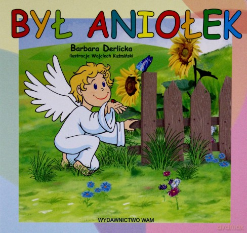 Był Aniołek - Barbara Derlicka [KSIĄŻKA]