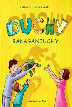 Duchy-Bałaganiuchy - Elżbieta Safarzyńska [KSIĄŻKA]