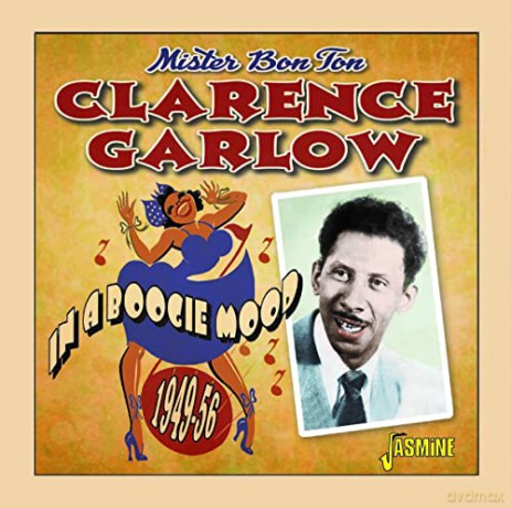Clarence Garlow: In A Boogie Mood 1949-1956 [CD]