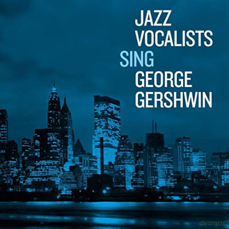 Jazz Vocalists Sing George Gershwin [2CD]