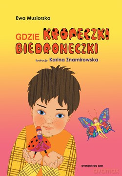 Gdzie Kropeczki Biedroneczki - Ewa Musiorska [KSIĄŻKA]
