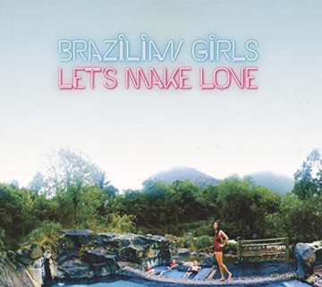 Brazilian Girls: Lets Make Love [Winyl]