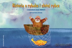 Historia O Rybaku I Złotej Rybce - Joanna Kudlowicz [KSIĄŻKA]