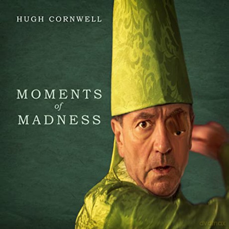 Hugh Cornwell: Moments Of Madness [CD]