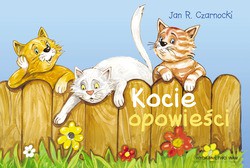 Kocie Opowieści - Jan R. Czarnocki [KSIĄŻKA]
