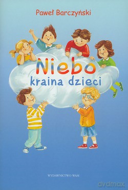 Niebo - Kraina Dzieci - Paweł Barczyński [KSIĄŻKA]