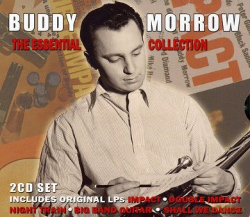 Buddy Morrow: The Essential Collection [2CD]