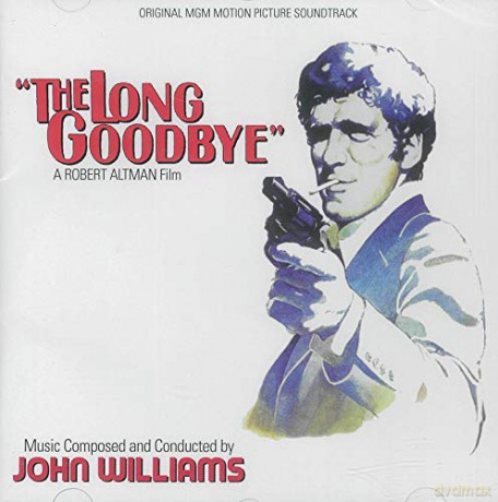 The Long Goodbye soundtrack (John Williams) [CD]