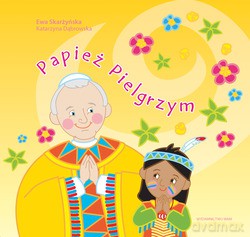 Papież Pielgrzym - Ewa Skarżyńska [KSIĄŻKA]
