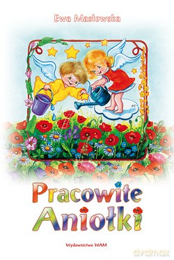 Pracowite Aniołki (wydanie III) - Ewa Masłowska [KSIĄŻKA]