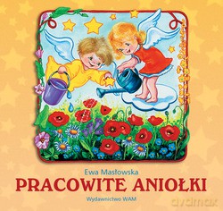 Pracowite Aniołki (wydanie I) - Ewa Masłowska [KSIĄŻKA]