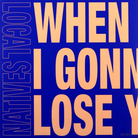 Local Natives: When Am I Gonna Lose You (RSD 2020) [Winyl]